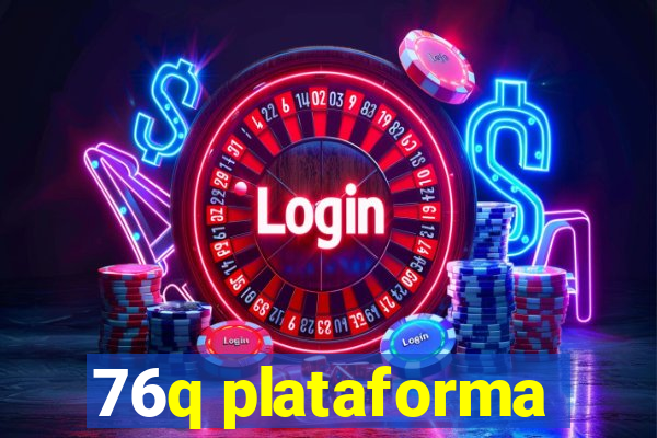 76q plataforma